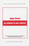 Marie-Françoise Canerot et Michèle Raclot - Julien Green au confluent de deux cultures.