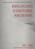 Jean Annequin et Pierre Lévêque - Dialogues d'histoire ancienne N° 30/1 - 2004 : Antiquité(s) et consciences nationales balkaniques du 19e siècle à l'aube du 21e siècle.