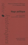 Jean-Claude Caron et Annie Stora-Lamarre - Hugo politique - Colloque international de Besançon (11-13 décembre 2002).