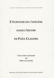 Didier Alexandre - L'écriture de l'exégèse dans l'oeuvre de Paul Claudel.