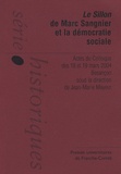 Jean-Marie Mayeur - Le Sillon de Marc Sangnier et la démocratie sociale - Actes du colloque des 18 et 19 mars 2004, Besançon.