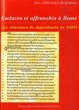 Pedro Lopez Barja de Quiroga - Esclaves et affranchis à Rome - Las relaciones de dependencia en las instituciones de Gayo, texte en espagnol.