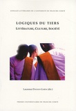 Laurence Dahan-Gaida - Logiques du tiers - Littérature, culture, société.