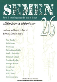 Dominique Bertelli et Andrée Chauvin-Vileno - Semen N° 26 : Médiacultures et médiacritiques.
