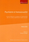 Malick Briki - Psychiatrie et homosexualité - Lectures médicales et juridiques de l'homosexualité dans les sociétés occidentales de 1850 à nos jours.