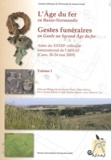 Philippe Barral - L'Age du fer en Basse-Normandie - Gestes funéraires en Gaule au Second Age du fer, 2 volumes.