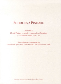  Pindare - Scholies à Pindare - Volume 1, Vies de Pindare et Scholies à la première Olympique : "Un chemin de paroles".