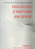 Antonio Gonzales et Maria Teresa Schettino - Dialogues d'histoire ancienne Supplément 9 : Le point de vue de l'autre - Relations culturelles et diplomatie.