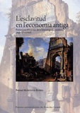 Bernat Montoya Rubio - L'esclavitud en l'economia antiga - Fonaments discursius de la historiografia moderna (Segles XV-XVIII) Edition en catalan.