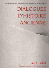 Antonio Gonzales - Dialogues d'histoire ancienne N° 41/1 - 2015 : .