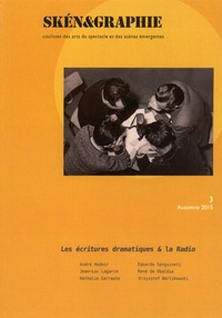 Pascal Lécroart - Skén&graphie N° 3, Automne 2015 : Les écritures dramatiques et la radio.