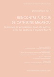 Michaël Crevoisier et Catherine Malabou - Philosophique 2017 : rencontre autour de Catherine Malabou - Comment la philosophie peut-elle penser avec les sciences d'aujourd'hui.