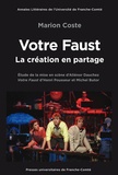 Marion Coste et Jean-Yves Bosseur - Votre Faust, la création en partage - Etude de la mise en scène d'Aliénor Dauchez : Votre Faust d'Henri Pousseur et Michel Butor.
