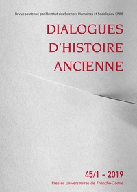 Antonio Gonzales - Dialogues d'histoire ancienne N° 45/1 - 2019 : Entre violence et anomie dans le monde antique - Tome 1.