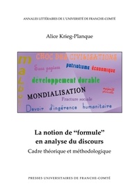 Alice Krieg-Planque - La notion de "formule" en analyse du discours - Cadre théorique et méthodologique.