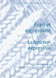 Catherine Chauvin et Maurice Kauffer - La fonction expressive - Volume 3, Ecart et expressivité.