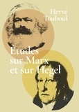 Hervé Touboul - Etudes sur Marx et sur Hegel.