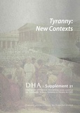 Sian Lewis - Dialogues d'histoire ancienne Supplément N° 21 : Tyranny: New Contexts.