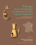 Fanette Laubenheimer et Sylviane Humbert - Echanges et vie économique en Franche-Comté chez les Séquanes - Le témoignage des amphores du IIe siècle avant J.-C. au IVe siècle après J.-C. - Pack en 2 volumes : Volume 1 ; Volume 2.