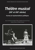 Muriel Plana et Nathalie Vincent-Arnaud - Théâtre musical (XXe et XXIe siècles) - Formes et représentations politiques.