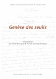 Elodie Bouygues et France Marchal-Ninosque - Genèse des seuils.