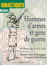 Arnold Preneel - Hommes d'armes et gens de guerre du Moyen Age au XVIIème siècle - Franche-Comté de Bourgogne et Comté de Montbéliard.