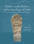 Guy Labarre et Ergün Lafli - Etudes sur l'histoire et l'archéologie de Lydie de la période proto-lydienne à la fin de l'Antiquité.