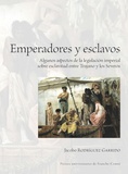 Jacobo Rodriguez Garrido - Emperadores y esclavos - Algunos aspectos de la legislación imperial sobre esclavitud entre Trajano y los Severos.