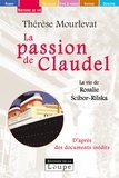 Thérèse Mourlevat - La passion de Claudel - La vie de rosalie Scibor-Rylska.