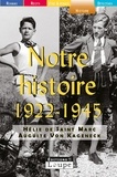 Hélie de Saint Marc et August von Kageneck - Notre histoire (1922-1945).