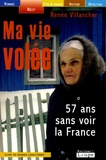 Renée Villancher - Ma vie volée - 57 ans sans voir la France.