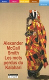 Alexander McCall Smith - Les mots perdus du Kalahari.