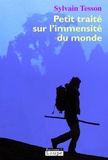 Sylvain Tesson - Petit traité sur l'immensité du monde.