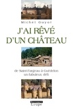 Michel Guyot - J'ai rêvé d'un château.