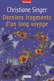Christiane Singer - Derniers fragments d'un long voyage.