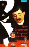 Kerry Greenwood - Phryne et les anarchistes.