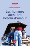 Yves Lériadec - Les hommes aussi ont besoin d'amour.