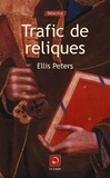 Ellis Peters - Trafic de reliques.