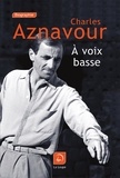 Charles Aznavour - A voix basse.