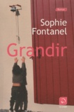 Sophie Fontanel - Grandir.