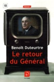 Benoît Duteurtre - Le Retour du Général.