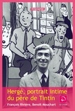 Benoît Mouchart - Hergé - Portrait intime du père de Tintin.