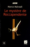 Marco Malvadi - Le mystère de Roccapendente.