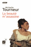 Michelle Tourneur - La beauté m'assassine.