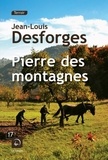Jean-Louis Desforges - Pierre des montagnes.