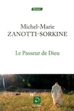 Michel-Marie Zanotti-Sorkine - Le passeur de Dieu.