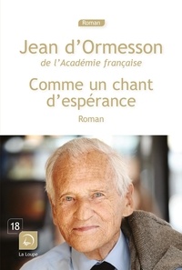 Jean d' Ormesson - Comme un chant d'espérance.