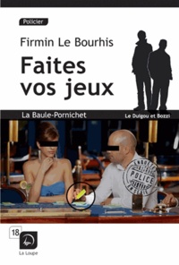 Firmin Le Bourhis - Faites vos jeux !.