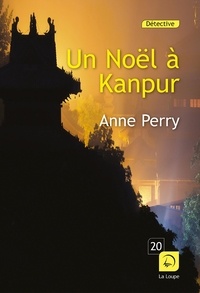 Anne Perry - Un Noël à Kanpur.