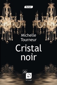 Michelle Tourneur - Cristal noir.